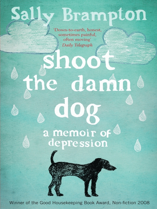 Title details for Shoot the Damn Dog by Sally Brampton - Available